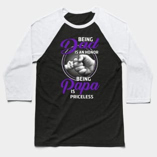 Being Dad Is An Honor Baseball T-Shirt